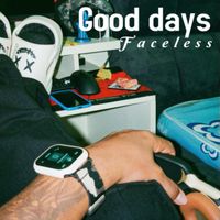 Faceless - Good days