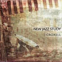 Croxell - New Jazz Study