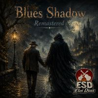 ESD - Blues Shadow (2026 Remastered)