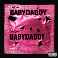 Jada - Baby Daddy (Explicit)