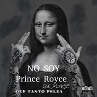 EL MAGO - No Soy Prince Royce (Explicit)