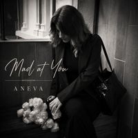 Aneva - Mad at you