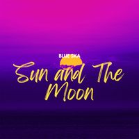 Blue Ska - Sun and The Moon