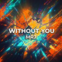 MRJ - Without You