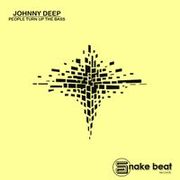 Johnny Deep - People Turn Up The Bass
