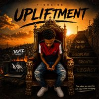 Tishaine - Upliftment (Explicit)