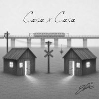 Elia - CASA X CASA (Explicit)