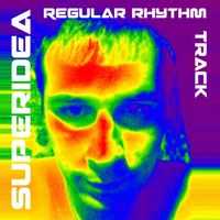 Superidea - Regular Rhythm Track