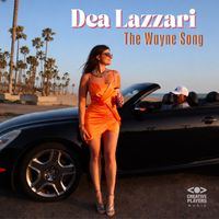 Dea Lazzari - The Wayne Song