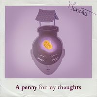 Marta - A Penny for My Thoughts (Explicit)