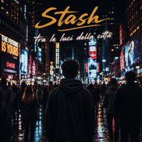 Stash - Tra le luci della città