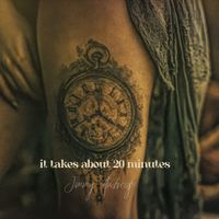 Jimmy Andrews - It Takes About 20 Minutes