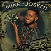 Mike Joseph - Algo Que Confesarte (Explicit)