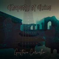 Gustavo Carvalho - Rhapsody Of Ruins