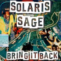 Solaris sage - Bring it back (feat. Jazzy the Gypsy, Monte & RVR) (Explicit)