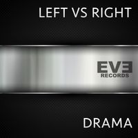 Drama - Left vs. Right