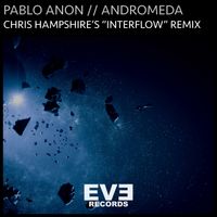 Pablo Anon - Andromeda (Chris Hampshire's "Interflow" Remix)