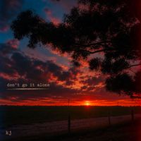 KJ - Don't Go It Alone