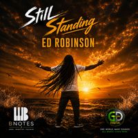 Ed Robinson - Still Standing