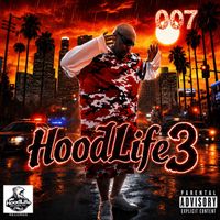 007 - HoodLife 3 (Explicit)