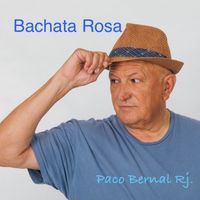 Paco Bernal Rj - Bachata Rosa