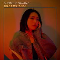 Rizky Mutahari - Bungkus Sayang
