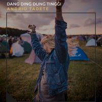 Andrio Tadete - Dang Ding Dung Tinggi (Explicit)