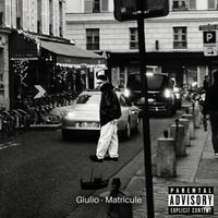 Giulio - Matricule (Explicit)