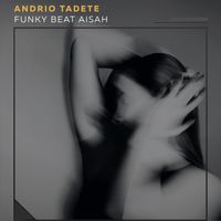 Andrio Tadete - Funky Beat Aisah (Explicit)