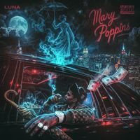 Luna - Mary Poppins (Explicit)