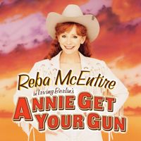 Reba McEntire - Reba McEntire: Songs from Annie Get Your Gun