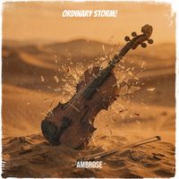Ambrose - Ordinary Storm!