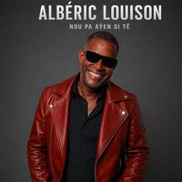 Alberic Louison - NOU PA AYÏN SI TÈ