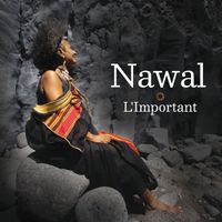 NAWAL - L'important