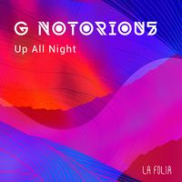 G Notorious - Up All Night