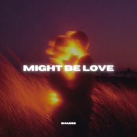 shadee - Might Be Love