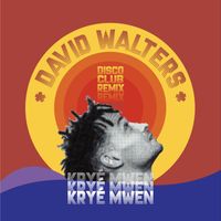 David Walters - Kryé Mwen (Disco Club Remix)