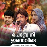 Abid Kannur - Penne Nee Innevide