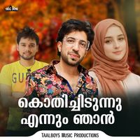 Abid Kannur - Kothichidunnu Ennum Njaan