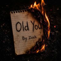 Zeek - Old You (Explicit)