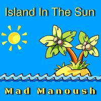 Mad Manoush - Island In the Sun