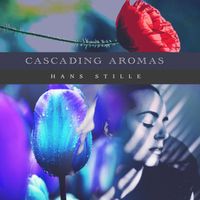Hans Stille - Cascading Aromas