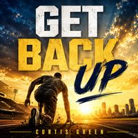 Curtis Green - Get Back Up
