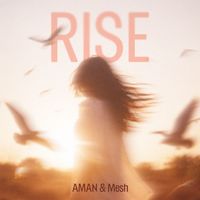 AMAN (feat. Mesh) - Rise
