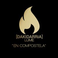 Dakidarria - En Compostela