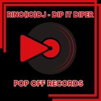Rino(IO)DJ - Dip It Diper