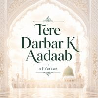 Al Faraan - Tere Darbar K Aadaab