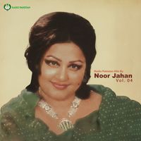 Noor Jehan - Radio Pakistan Hits By Noor Jehan, Vol. 04