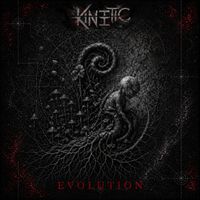 KINETIC - Evolution