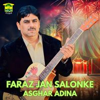 Asghar Adina - Faraz Jan Salonke